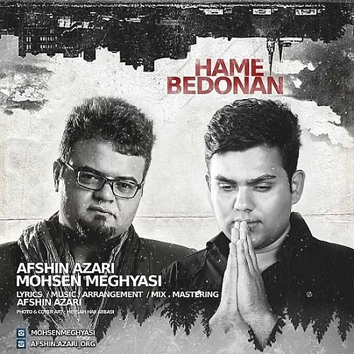 Hame Bedonan (ft Mohsen Meghyasi) - Afshin Azari